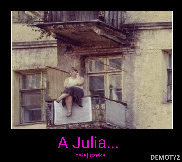 A Julia...